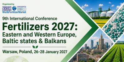 9th International Conference Fertilizers 2027: Eastern and Western Europe, Baltic states & Balkans Warsaw, Poland, 26-28 January 2027